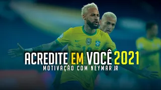 Acredite em você com Neymar Jr - Motivação em Foco