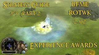 BFME II ROTWK 2 02 Strategy Guide #3 (part 2) - Experience Awards -