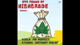 QUARTER POUND OF HIGHGRADE RIDDIM - ETANA,SIZZLA,PERFECT,ANTHONY MALVO