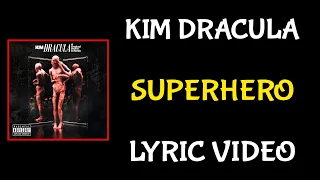 Superhero - Kim Dracula - Lyric Video