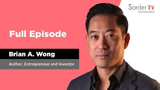 Full Episode - Brian A. Wong