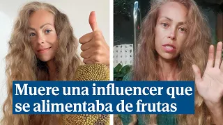 Muere una influencer vegana que llevaba años alimentándose sólo de frutas y jugos naturales