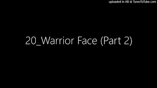 20_Warrior Face (Part 2)