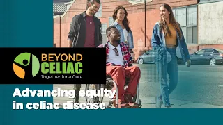 Beyond Celiac: Addressing Disparities in Celiac Disease