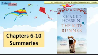 111. The Kite Runner: Chapters 6 - 10 summaries (A-level)