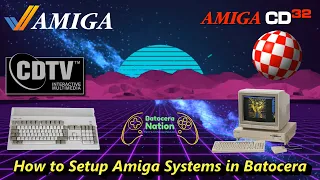 How to Setup Amiga Systems in Batocera