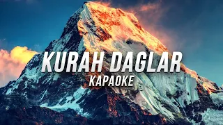 Kurah Daglar - Курах даглар ● караоке