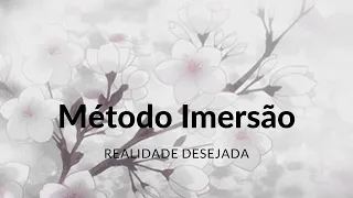 Meditação para Realidade Desejada com Método Imersão