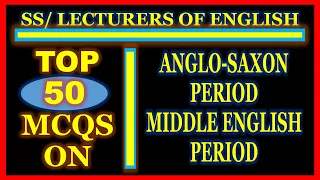 MCQS FOR ANGLO-SAXON AND MIDDLE ENGLISH PERIOD I MCQS FOR ENGLISH LECTURERS PREPARATION TEST