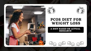 PCOS Diet for weight loss - PCOS diet backed by actual research -