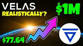 VELAS (VLX) - COULD $77 MAKE YOU A MILLIONAIRE... REALISTICALLY???