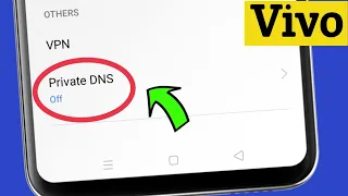 Private DNS in Vivo Phones | use Private DNS your internet very fast & smooth