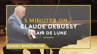 5 Minutes On... Debussy - Clair de Lune | Daniel Barenboim [subtitulado]