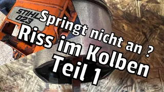 Stihl 023 | Riss im Kolben | Zerlegen | Teil 1