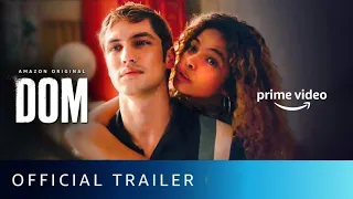 DOM - Official Trailer (English) | Dom Trailer | Amazon Prime Video | AMAZON PRIME ORIGINAL