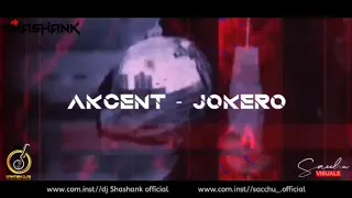 AKCENT-JOKERO REMIX DJ SHASHANK