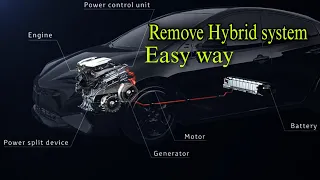 How to remove car hybrid system? easy way