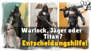 Destiny 2: WARLOCK, TITAN oder JÄGER? Welche Klasse wählen?