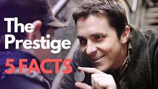 5 Facts You Didn't Know About: The Prestige