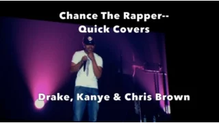 Chance The Rapper--Covers Kanye... Drake....Chris Brown..