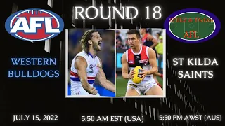 Western Bulldogs vs St Kilda Saints | AFL Round 18 7/15/22 | STEEZ & TheDon