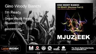 Gino Woody Bianchi - I'm Ready (Orson Welsh Remix)