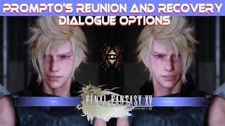 Prompto's Reunion And Recovery Dialogue Options 'Yeah' And 'Not Really' (FFXV) Both Cutscenes