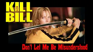 KILLBILL / Don't Let Me Be Misunderstood