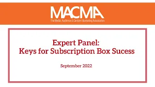 MACMA: Expert Panel on Subscription Box Success for Publishers and Media Companies.