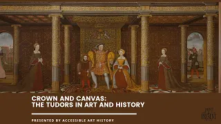 Accessible Art History: The Podcast: Crown and Canvas  Henry VIII, Part One ||Tudor History