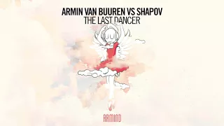 Armin van Buuren vs Shapov - The Last Dancer (Extended Mix)