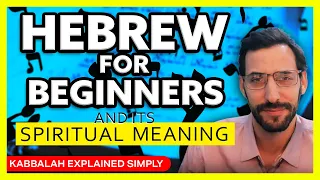Hebrew for Beginners - Learn Hebrew & its Secret Spiritual Meaning