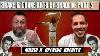 Snake & Crane: Fan Appreciation Part Five - The Music & Opening Credits (Jackie Chan)