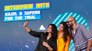 Interview with Kajol & Supern for The Trial #kajol #kajoldevgantodaynews #thetrial