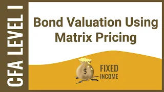 CFA Level I Fixed Income - Bond Valuation Using Matrix Pricing