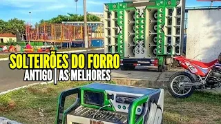 SOLTEIRÕES DO FORRO ANTIGO - PRA PAREDÃO AS MELHORES