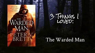 3 things I loved: The Warded Man (audio)