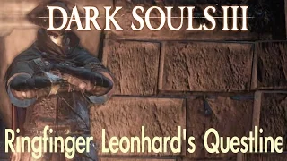 Dark Souls 3 - Leonhard's Questline (FULL NPC QUEST WALKTHROUGH w/ COMMENTARY)