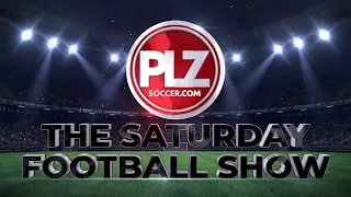 PLZ The Saturday Football Show LIVE - 23rd September