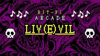 8bit Chiphop - LIV(E)VIL - Bit-Fi Arcade