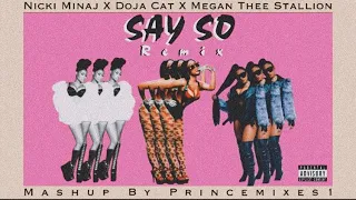 Doja Cat Say So (Featuring Megan Thee Stallion & Nicki Minaj) [Remix Mashup]