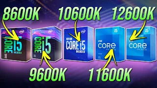 Comparing 5 Generations of Intel i5 Processors! 12600K vs 11600K vs 10600K vs 9600K vs 8600K