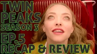 [Twin Peaks] Season 3 Episode 5 Recap and Review | The Return Part 5 - Case Files Breakdown