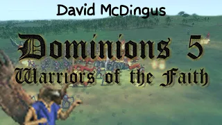 Dominions 5: Warriors of the Faith | Review | Men Amongst Gods