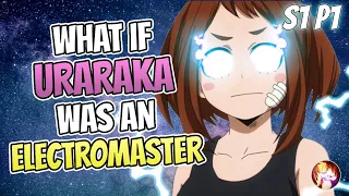 Electromaster Uraraka | Part 1 | My Hero Academia x Railgun What if