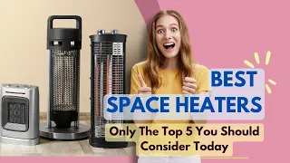 Best Space Heaters 2024 🏳️‍🌈 Only The Top 5 You Should Consider Today