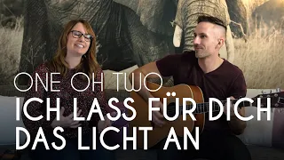 One Oh Two Acoustic Duo - Ich lass für Dich das Licht an (Revolverheld)