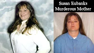 Susan Eubanks - Murderous Mother