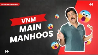 Main Manhoos (Official Video)| Vivekanand Mishra | Latest Songs 2023 | VNM Entertainment