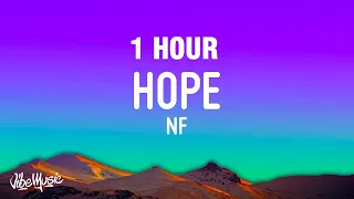 [1 HOUR] NF - HOPE (Lyrics)